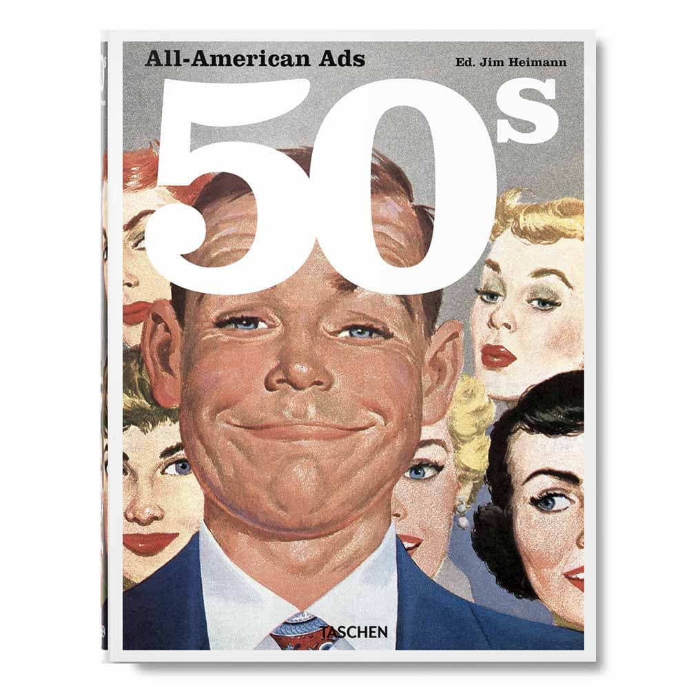 Taschen All-American Ads of the 50s, livre d’art. Pléthore de publicités des années 1950 vantant à peu près tout ce qui s’achète, des vacances à Las Vegas aux cigarettes, idéales pour se remonter le moral